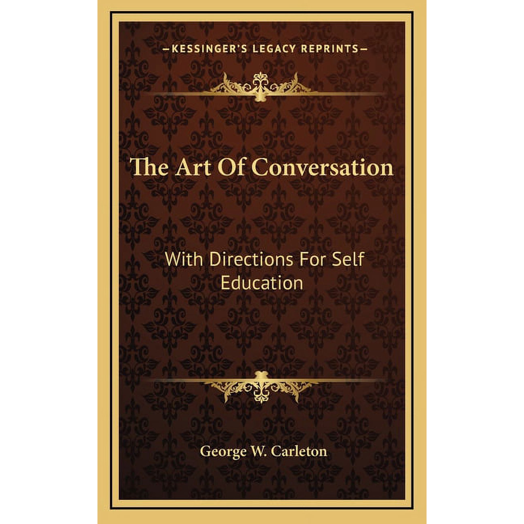 The Art Of Conversation: With Directions For Self Education (Hardcover)