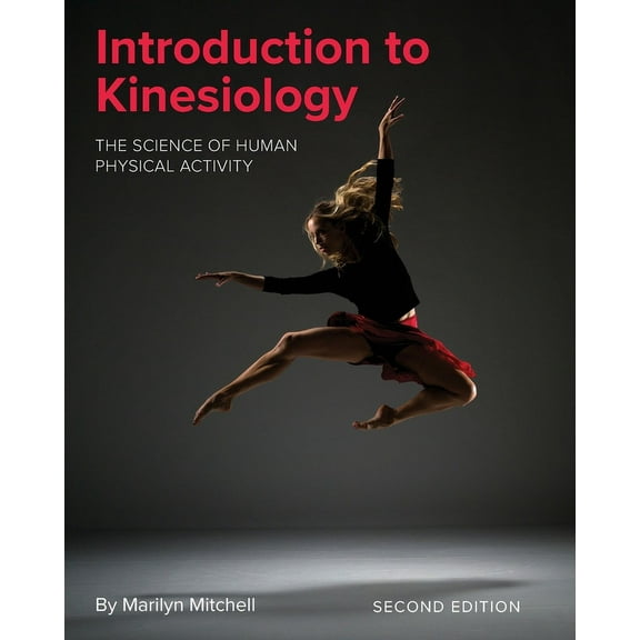 Introduction to Kinesiology: The Science of Human Physical Activity, (Paperback)