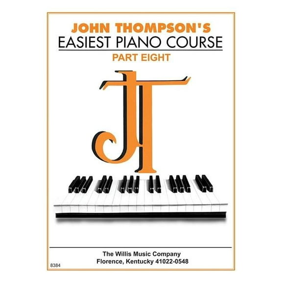 John Thompson's Easiest Piano Course - Part 8 - Book Only, (Paperback)