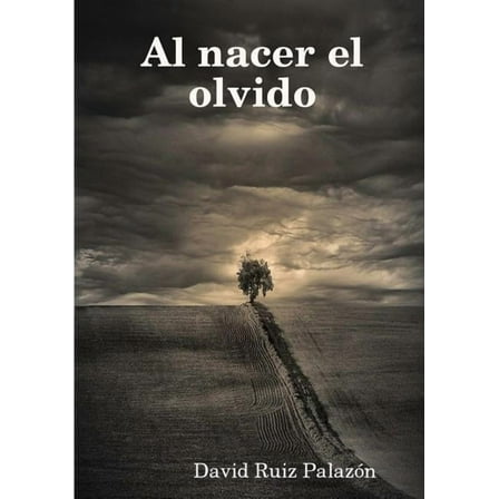 Al nacer el olvido, (Paperback)