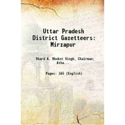 Uttar Pradesh District Gazetteers: Mirzapur 1988 [Hardcover]