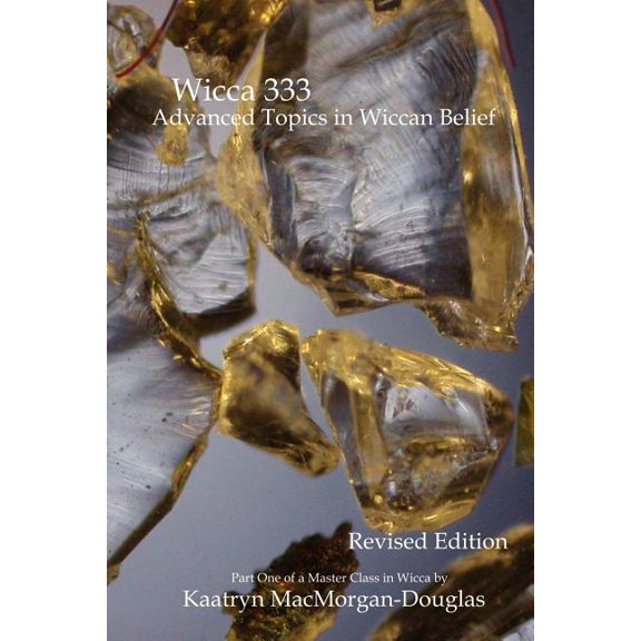 Wicca 333: Advanced Topics in Wiccan Belief (Paperback)