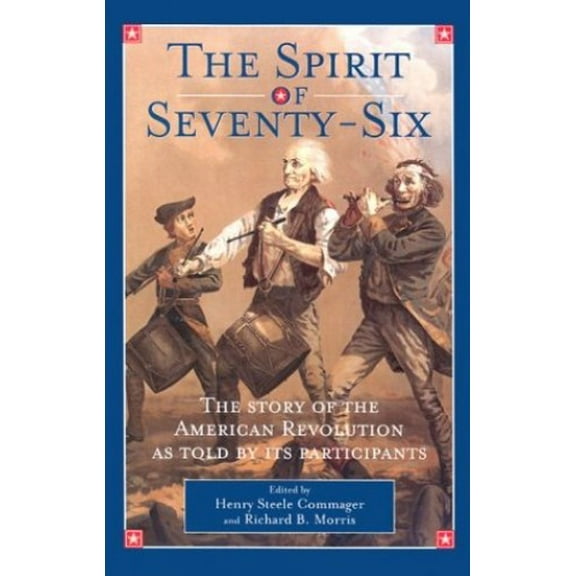 Pre-Owned The Spirit of Seventy-Six (Hardcover) 0785814639 9780785814634