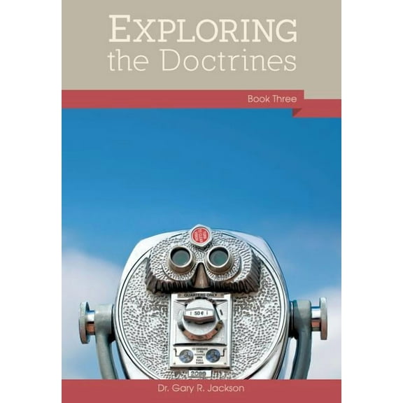 Exploring the Doctrines: Book Three
