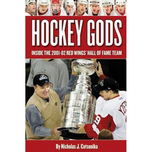 Pre-Owned HOCKEY GODS: The Inside Story of the Red Wings' Hall Of Fame Team (Hardcover) 1572434813 9781572434813