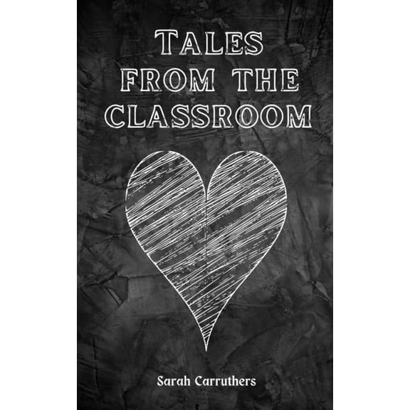 Tales from the classroom, (Paperback)