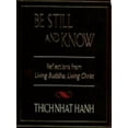 thumbnail image 1 of Pre-Owned Be Still and Know: Reflections from Living Buddha, Living Christ (Paperback) 1573225622 9781573225625, 1 of 1
