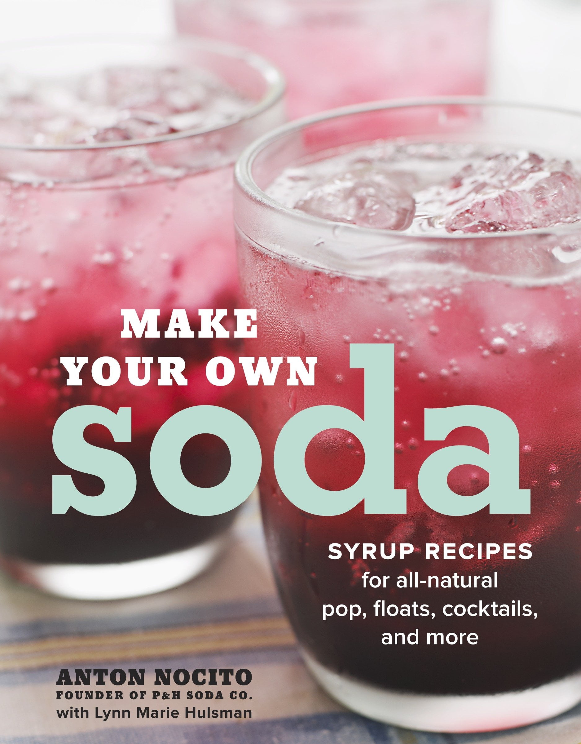 Make Your Own Soda Syrup Recipes for AllNatural Pop, Floats