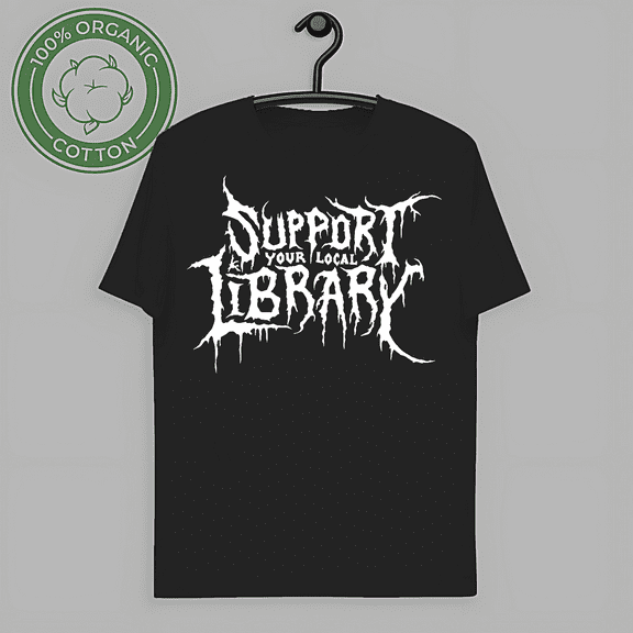 Support Your Local Library Metal Theme T-Shirt Unisex S-5XL Hot Trending Shirt, not genuine-TH66594