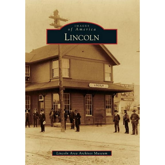 Images of America: Lincoln (Paperback)