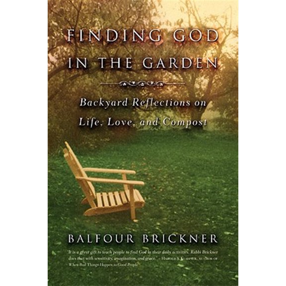 Pre-Owned Finding God in the Garden: Backyard Reflections on Life, Love, and Compost (Paperback) 0316738662 9780316738668