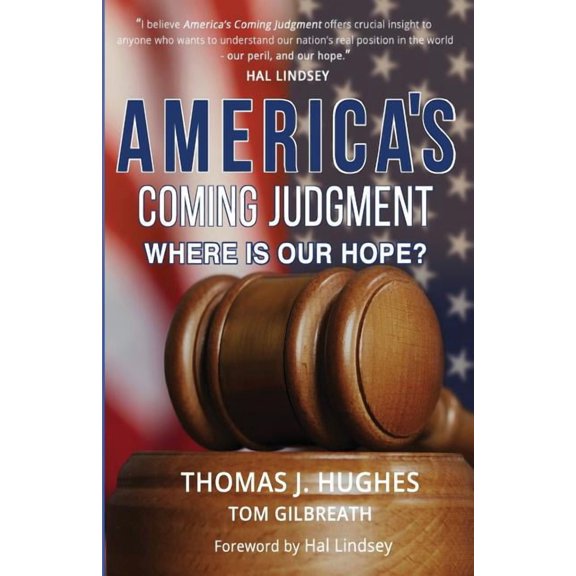 America's Coming Judgment: Where is Our Hope?, (Paperback)