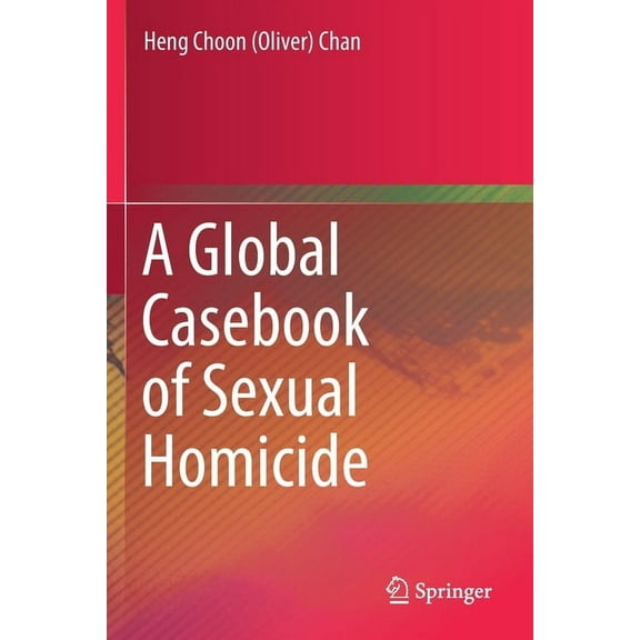 A Global Casebook of Sexual Homicide, (Paperback)