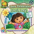 thumbnail image 1 of Pre-Owned Dora Celebrates Earth Day! (Paperback) 1416975802 9781416975809, 1 of 1