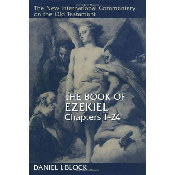 The Book of Ezekiel, Chapters 124 (New International Commentary on the Old Testament)