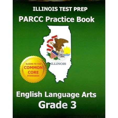 Illinois Test Prep PARCC Practice Book English Language Arts Grade 3