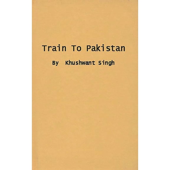Train to Pakistan, (Hardcover)