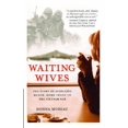 thumbnail image 1 of Pre-Owned Waiting Wives: The Story of Schilling Manor, Home Front to the Vietnam War (Paperback) 074347077X 9780743470773, 1 of 1