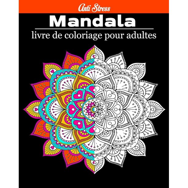 Mandala Livre De Coloriage Pour Adultes 60 Mandalas Anti Stress Magnifiques Mandalas A Colorier Livre Coloriage Adulte Mandala Livre De Coloriage Cahier De Coloriage Mandala Adulte Carnet Walmart Com Walmart Com