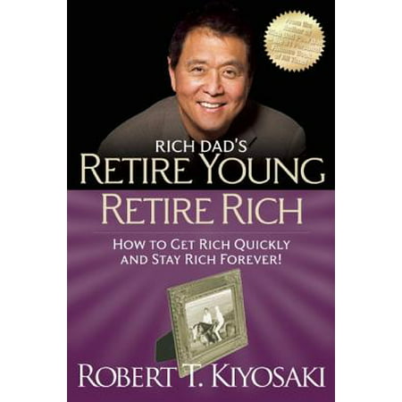 Retire Young Retire Rich : How to Get Rich and Stay (Best Way To Get Rich Fast)