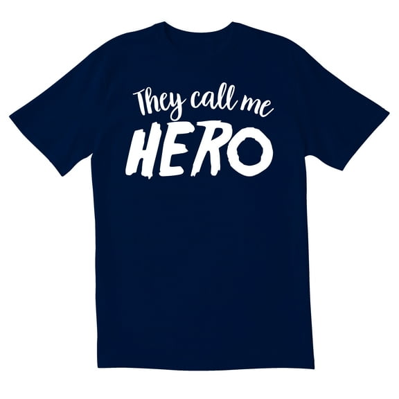 TotallyTorn Then Call Me Hero Novelty Sarcastic Funny Men's T Shirts