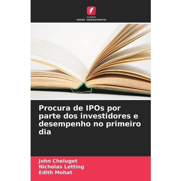 Procura de IPOs por parte dos investidores e desempenho no primeiro dia, (Paperback)