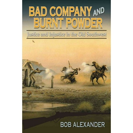 Bad Company and Burnt Powder