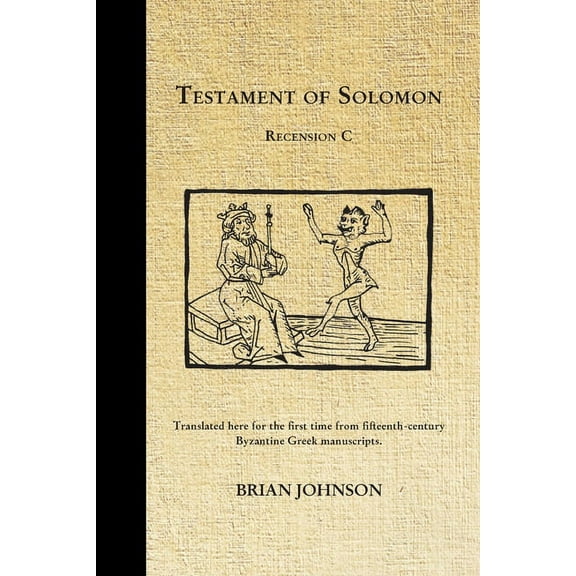 The Testament of Solomon: Recension C, (Paperback)