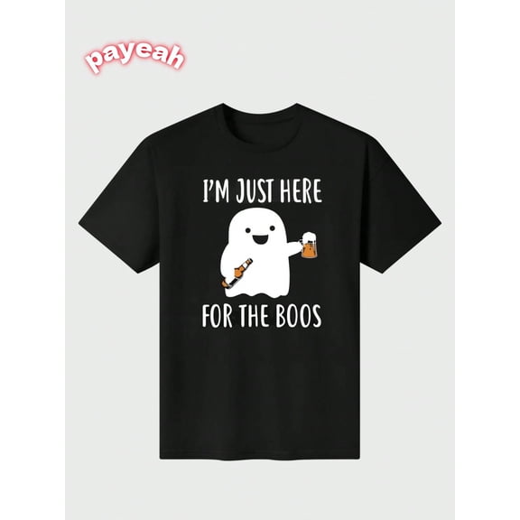 Payeah Im Just Here For The Boos Beer Halloween T-Shirt Casual Digital Print  pure heavy cotton  Womens T-shirts  100%   cotton