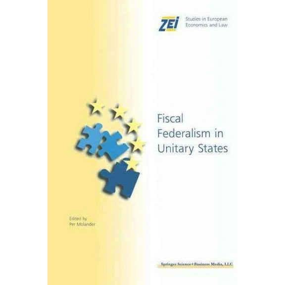 ZEI Studies in European Economics and Law: Fiscal Federalism in Unitary States (Paperback)