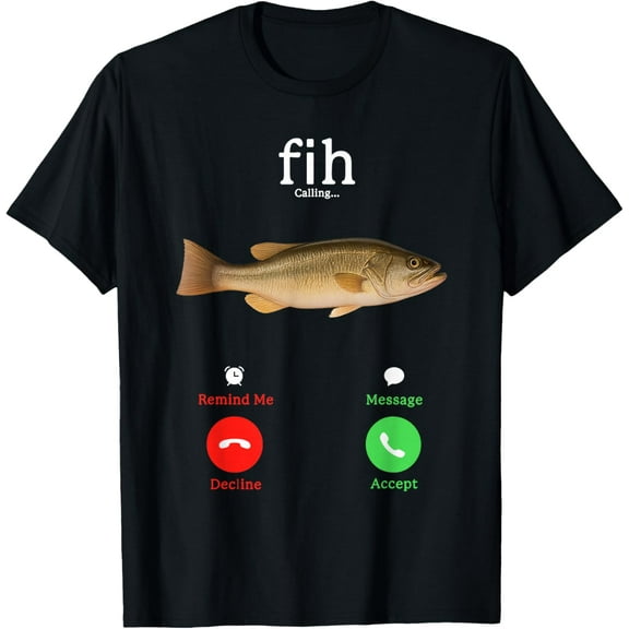 Fih Calling Funny Bass Angling Outdoor Men Women Fish T-Shirt tee