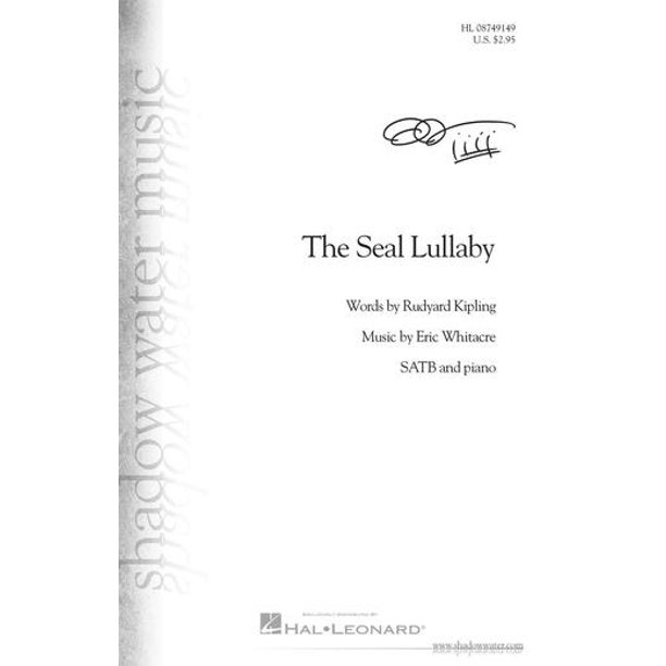 The Seal Lullaby (Eric Whitacre) Eric Whitacre Choral SA