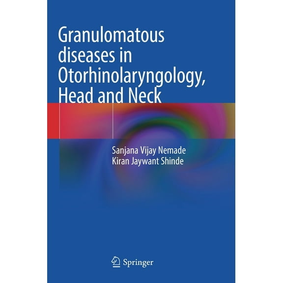 Granulomatous Diseases in Otorhinolaryngology, Head and Neck, (Hardcover)