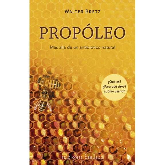 Propoleo. Mas Alla de Un Antibiotico Natural, (Paperback)