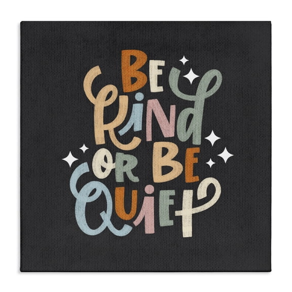Stupell Industries Contemporary Be Kind Or Quiet Canvas Art, 17 x 17, by Sarah Hickman