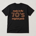 thumbnail image 3 of Made in the 70s Original Parts Women's Graphic T-Shirt, Funny Birthday Tee, 3 of 9
