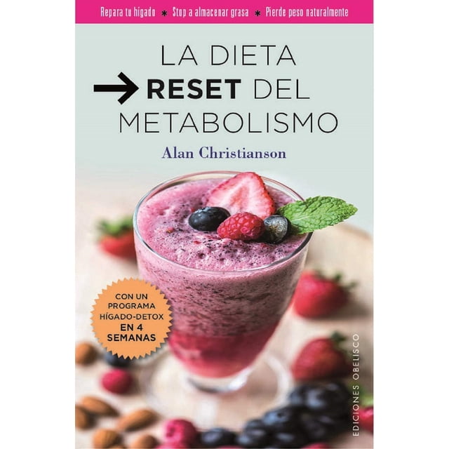 La DIETA RESET DEL metabolismo EDICIONES OBELISCO ALAN CHRISTIANSON