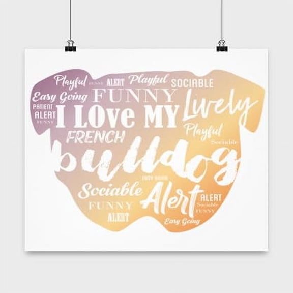 Dog Poster, I Love My Lively French Bulldog, Energetic Pup Wall Art Gift, White 16x16in Poster