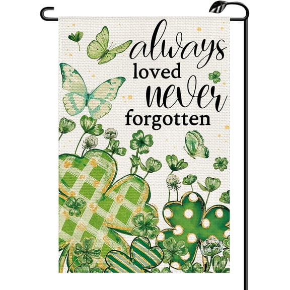 Always Loved Never Forgotten Memorial Garden Flag 12x18 Inch Double Sided Shamrock St Patricks Day Welcome Spring Summer Small Flags Outside Decoration For Yard (ONLY FLAG) SP34