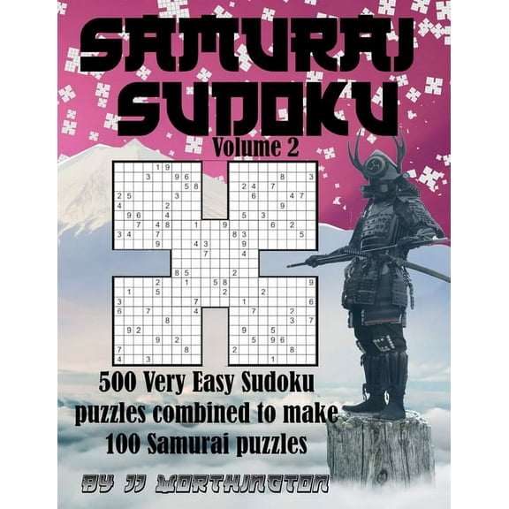 Samurai Sudoku Puzzles Large Print for Adults and Kids: Samurai Sudoku Puzzles Large Print For Adults and Kids Very Easy Volume 2: Another Challenging Puzzle Book for Beginners of Any Age. Learn and T