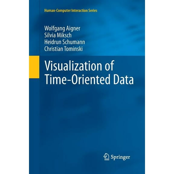 Human-Computer Interaction Visualization of Time-Oriented Data, (Paperback)