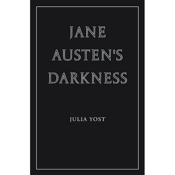 Jane Austen's Darkness, (Paperback)