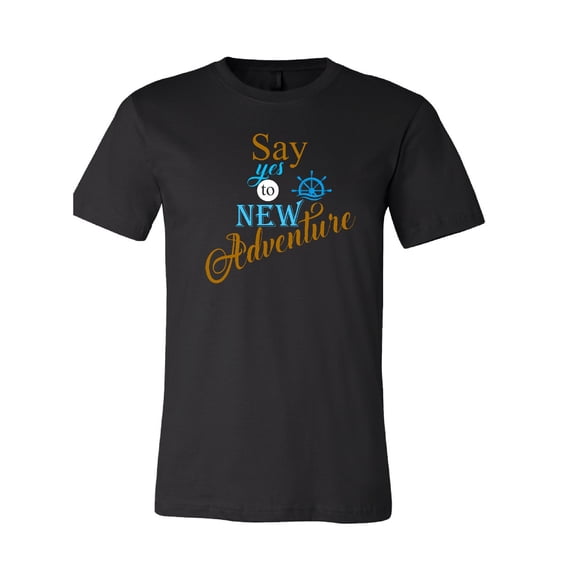 Say Yes to New Adventure T-Shirt
