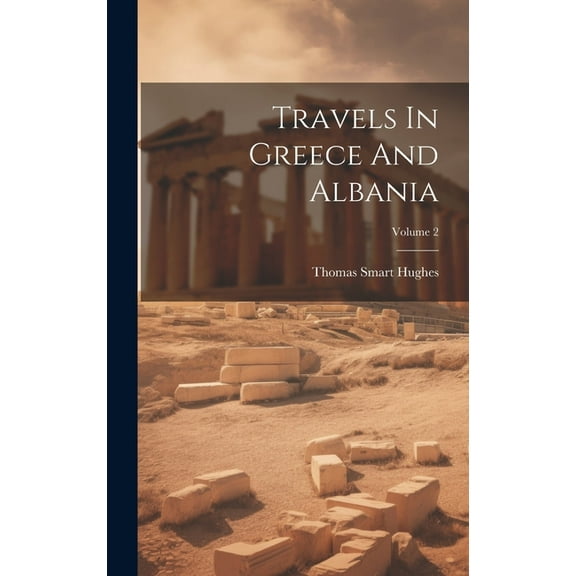 Travels In Greece And Albania; Volume 2 (Hardcover)