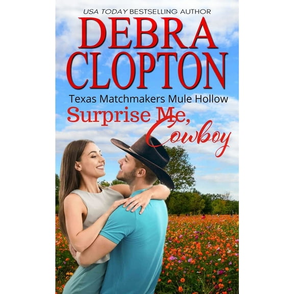 Texas Matchmakers Surprise Me, Cowboy, Book 8, (Paperback)