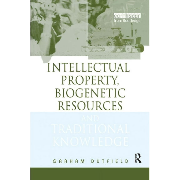 Intellectual Property, Biogenetic Resources and Traditional Knowledge, (Hardcover)