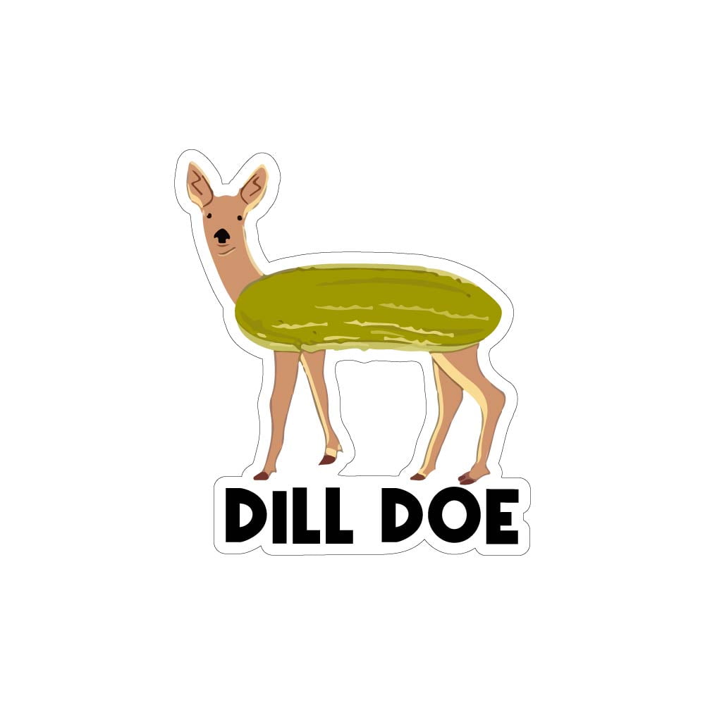 Dill Doe Vinyl Sticker Decal (4" x 3.5") Peel & Stick Funny, Humor