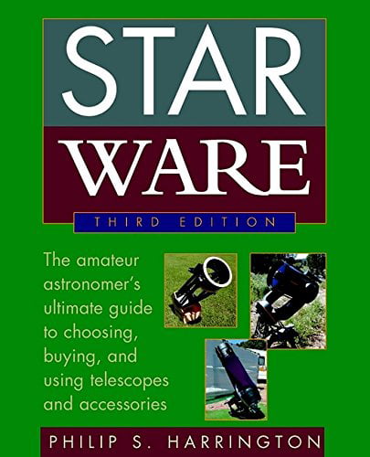 Star Ware The Amateur Astronomers Ultimate Guide to Choosing, Buying, and Using Telescopes and Accessories, Pre-Owned (Paperback) 0471418064 9780471418061 Philip S