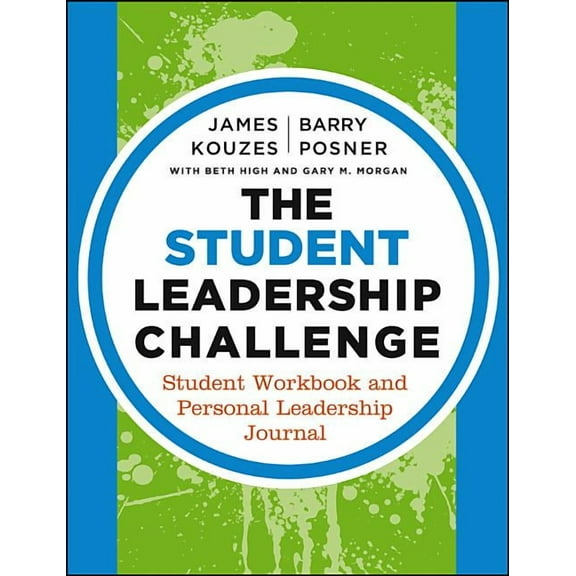 The Student Leadership Challenge: Student Workbook and Personal Leadership Journal, (Paperback)