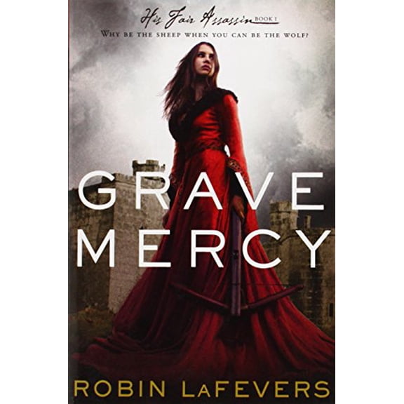 Pre-Owned His Fair Assassin: Grave Mercy : His Fair Assassin, Book I (Series #1) (Paperback)